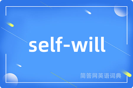 self-will