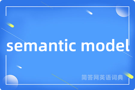 semantic model
