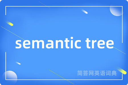 semantic tree