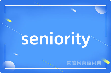 seniority