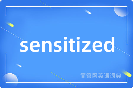 sensitized
