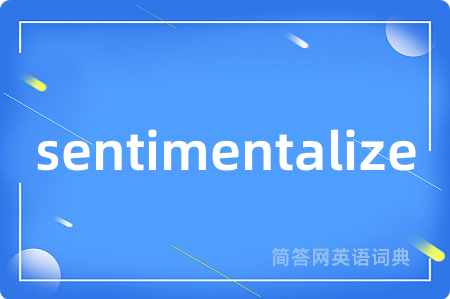 sentimentalize