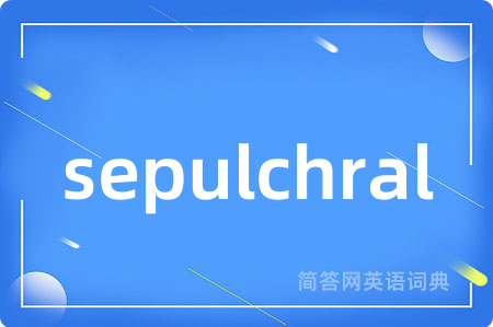 sepulchral