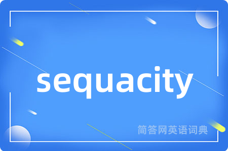 sequacity