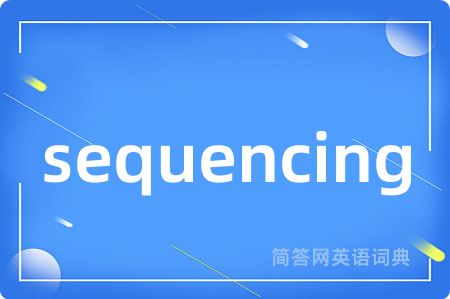 sequencing