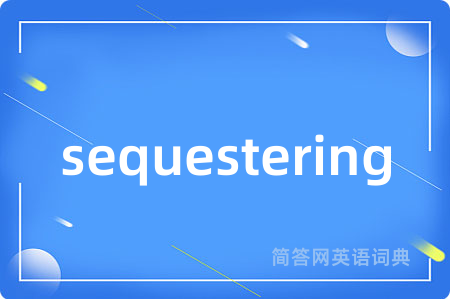 sequestering