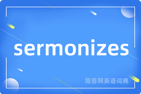 sermonizes