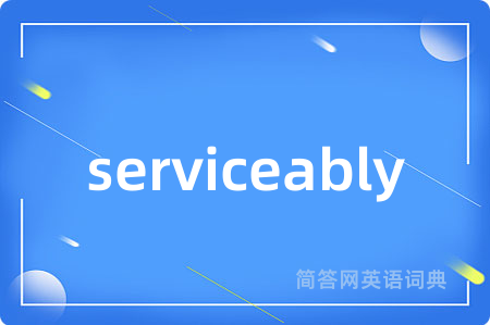 serviceably