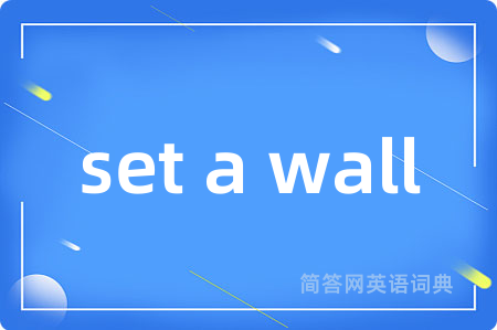 set a wall
