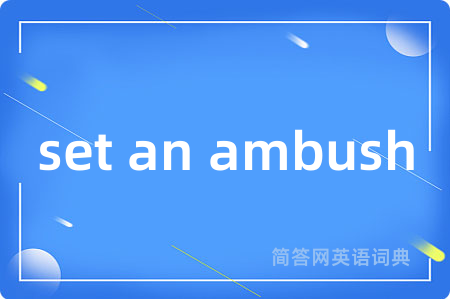 set an ambush
