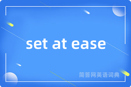 set at ease