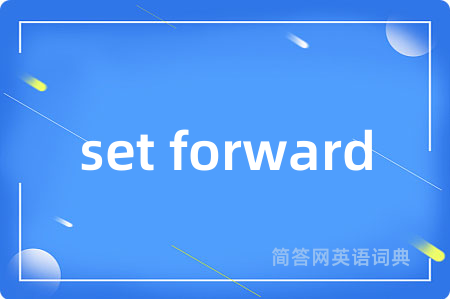 set forward