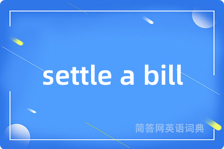 settle a bill