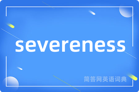 severeness