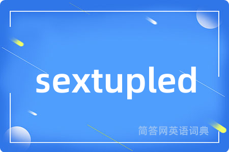 sextupled
