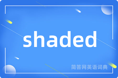shaded