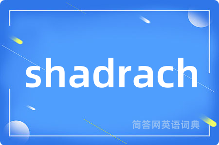 shadrach