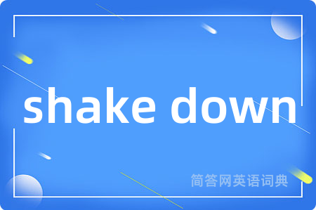 shake down