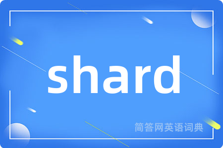 shard