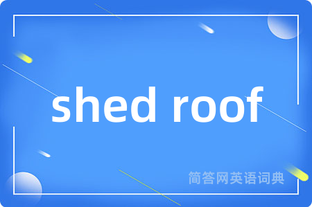 shed roof