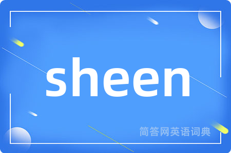 sheen