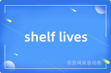 shelf lives