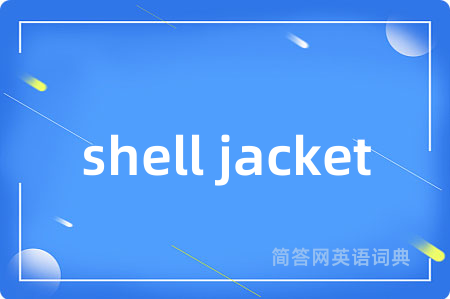 shell jacket