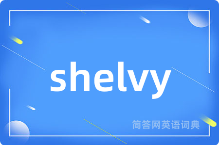 shelvy