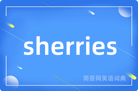 sherries