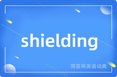 shielding