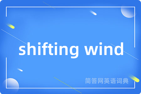 shifting wind