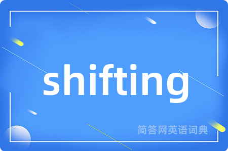 shifting