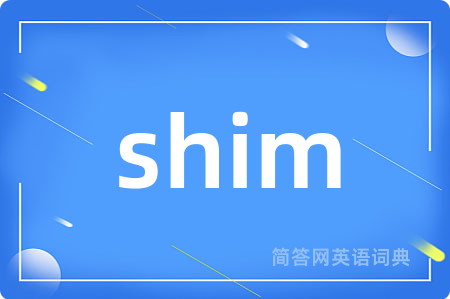 shim