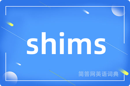 shims