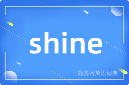 shine