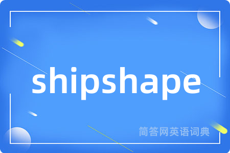 shipshape