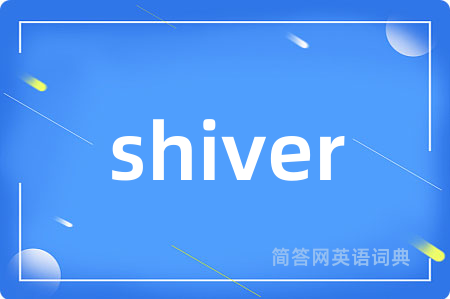 shiver