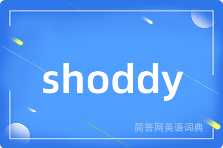 shoddy