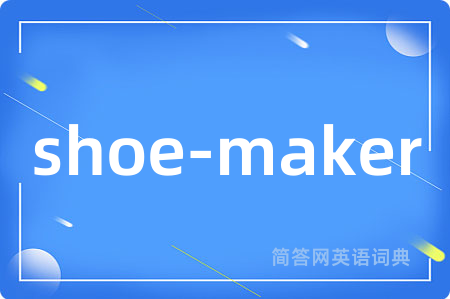 shoe-maker