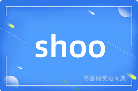 shoo