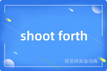 shoot forth