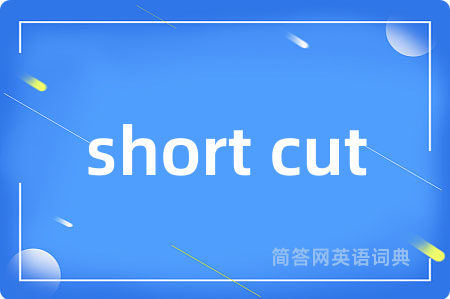 short cut
