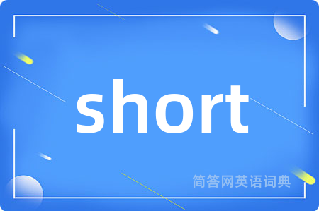 short