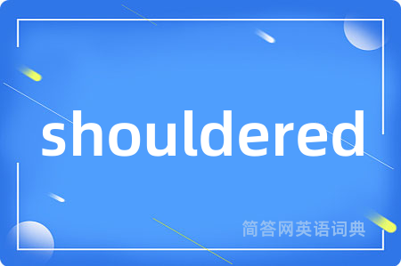 shouldered