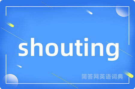 shouting