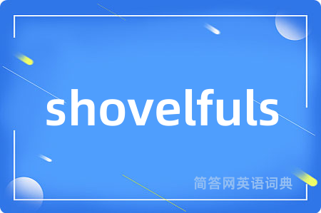 shovelfuls