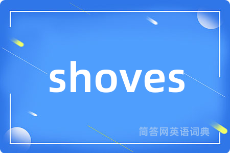 shoves