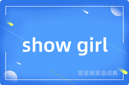 show girl