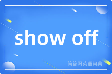 show off