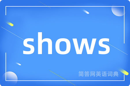 shows